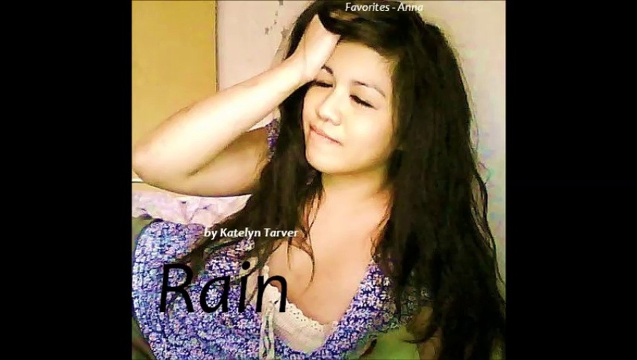 Rain by Katelyn Tarver (Favorites)