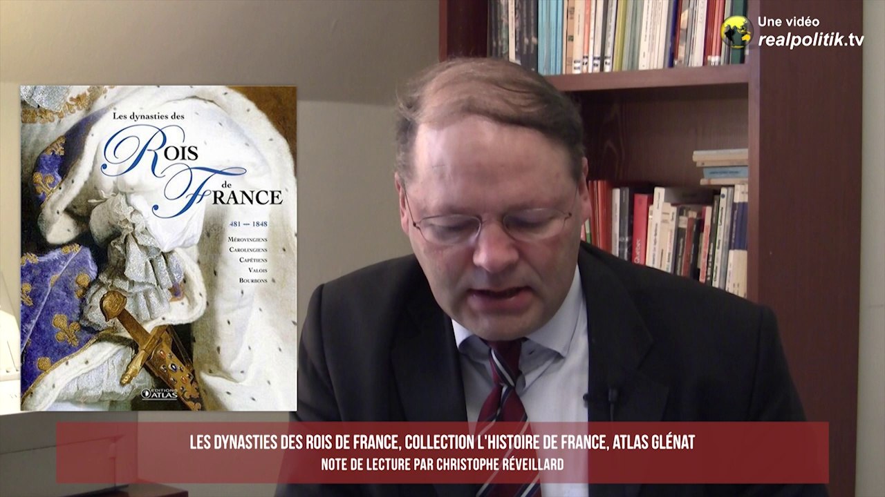 Les dynasties des rois de France : note de lecture de Christophe Réveillard