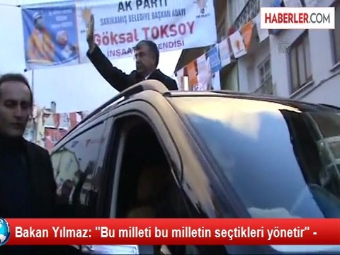 Bakan Yılmaz: ''Bu milleti bu milletin seçtikleri yönetir'' -