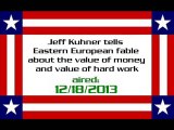 Jeff Kuhner tells Eastern European fable about the value of money and value of hard work