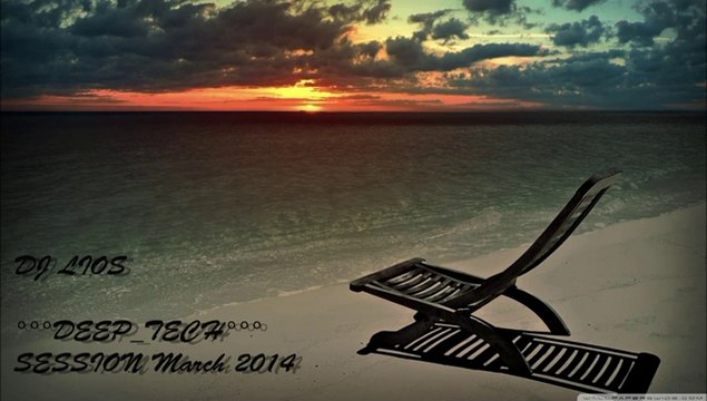 Deep - Tech House mix March 2014 **Lios Dj**