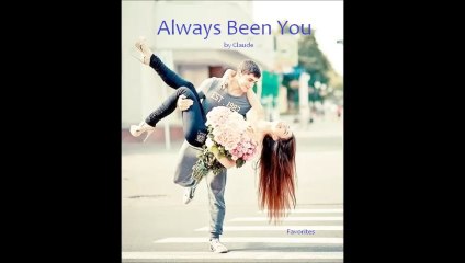 Always Been You by Claude (R&B - Favorites)