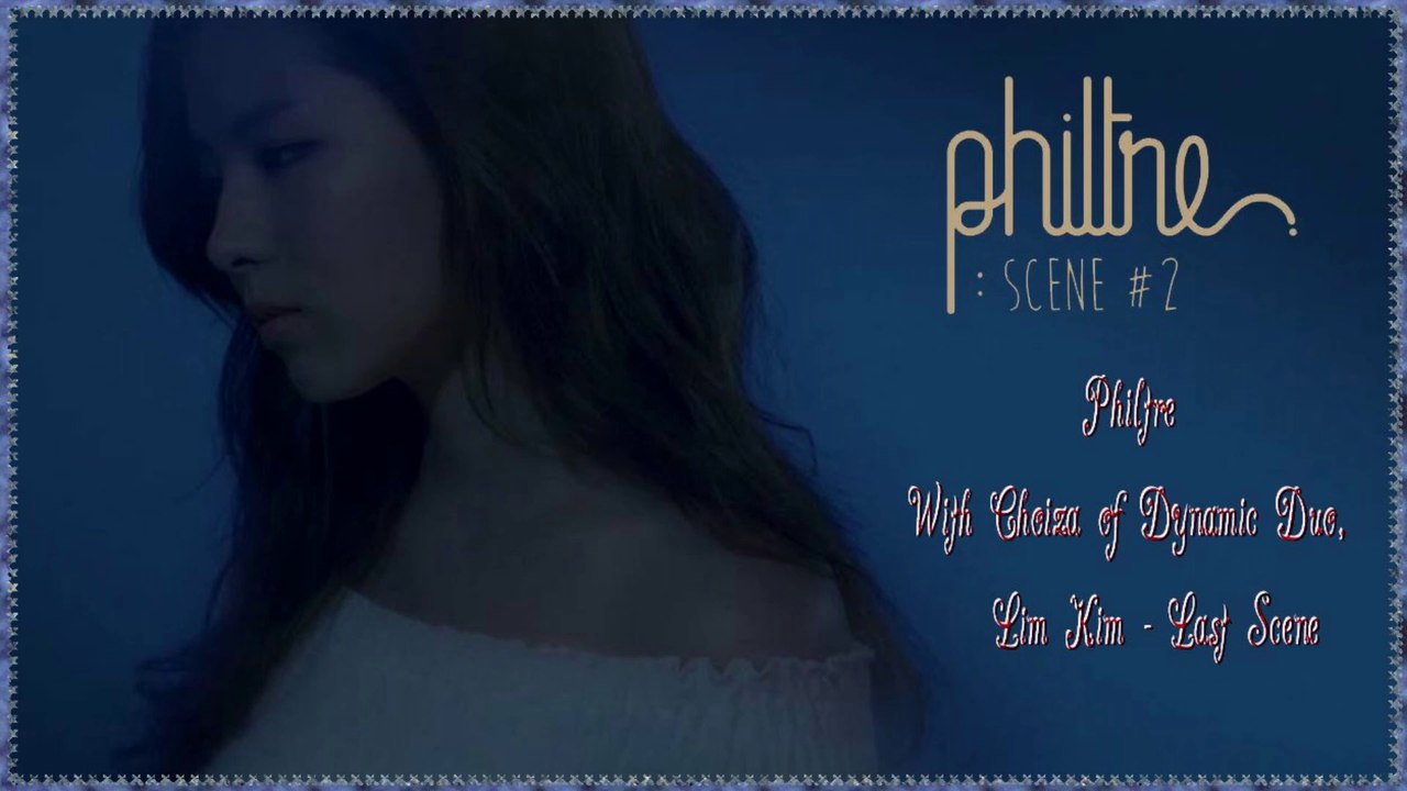 Philtre With Choiza of Dynamic Duo, Lim Kim - Last Scene k-pop [german sub]