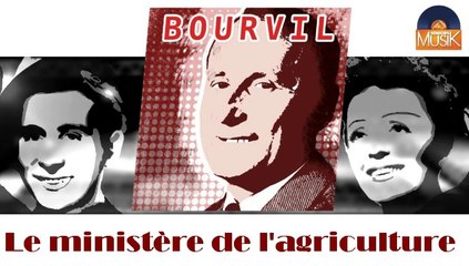 Bourvil - Le ministère de l'agriculture (HD) Officiel Seniors Musik