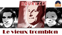 Bourvil - Le vieux tromblon (HD) Officiel Seniors Musik