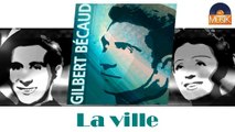 Gilbert Bécaud - La ville (HD) Officiel Seniors Musik