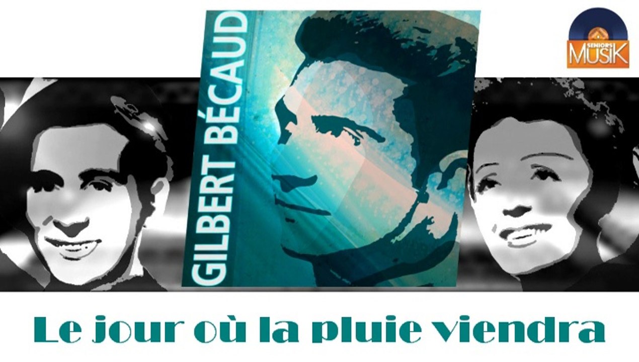 Gilbert Bécaud - Le jour où la pluie viendra (HD) Officiel Seniors Musik