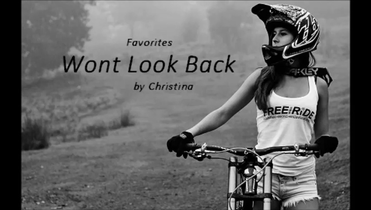 Wont Look Back by Christina (R&B - Favorirtes)