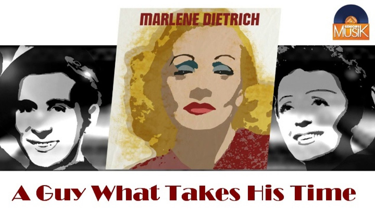 Marlene Dietrich - A Guy What Takes His Time (HD) Officiel Seniors Musik