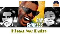 Ray Charles - Kissa Me Baby (HD) Officiel Seniors Musik