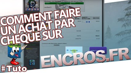 Apprenez à faire vos achats par chèques sur Encros.fr