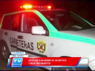 Cajamarca: Auto cae a abismo de 300 metros y deja tres muertos 13 03 14