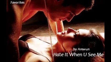 Hate It When U See Me by Amwun (Favorites)