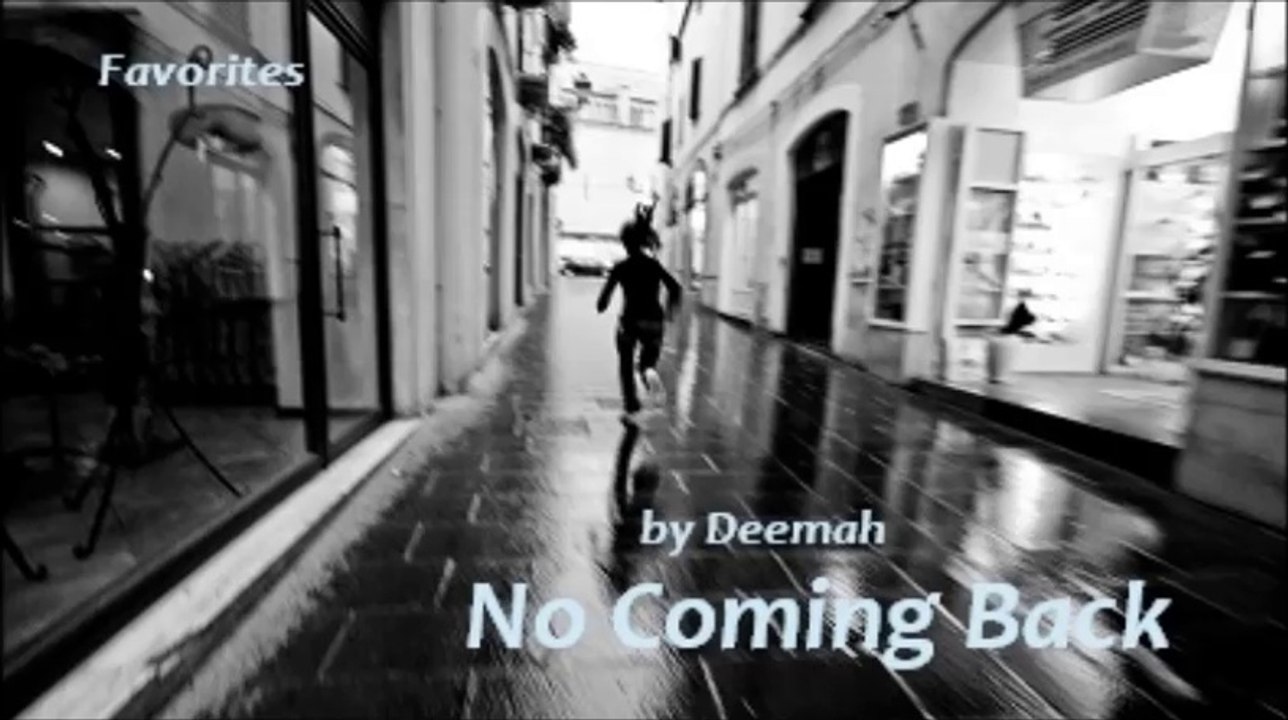 No Coming Back by Deemah (Favorites)