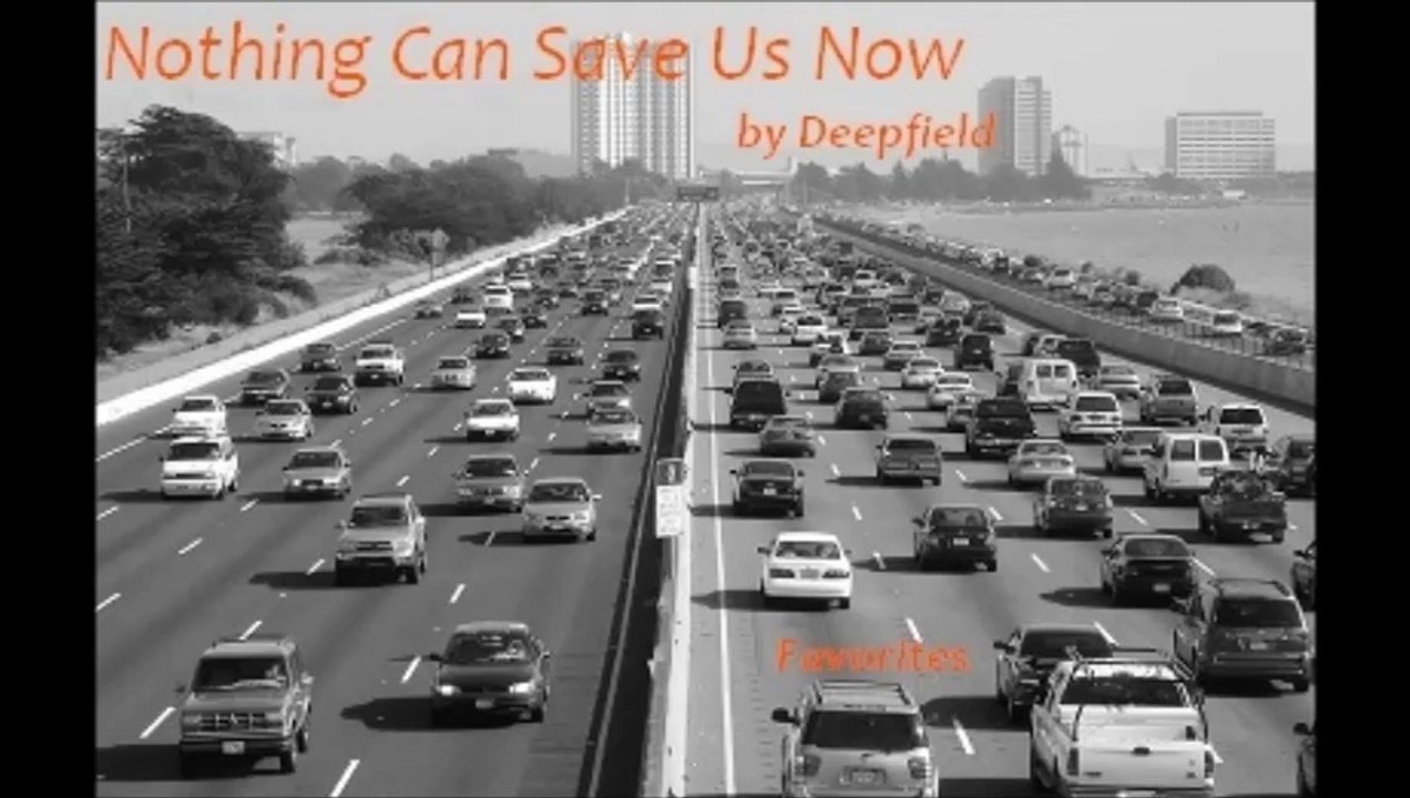 Nothing Can Save Us Now by Deepfield (Favorites)