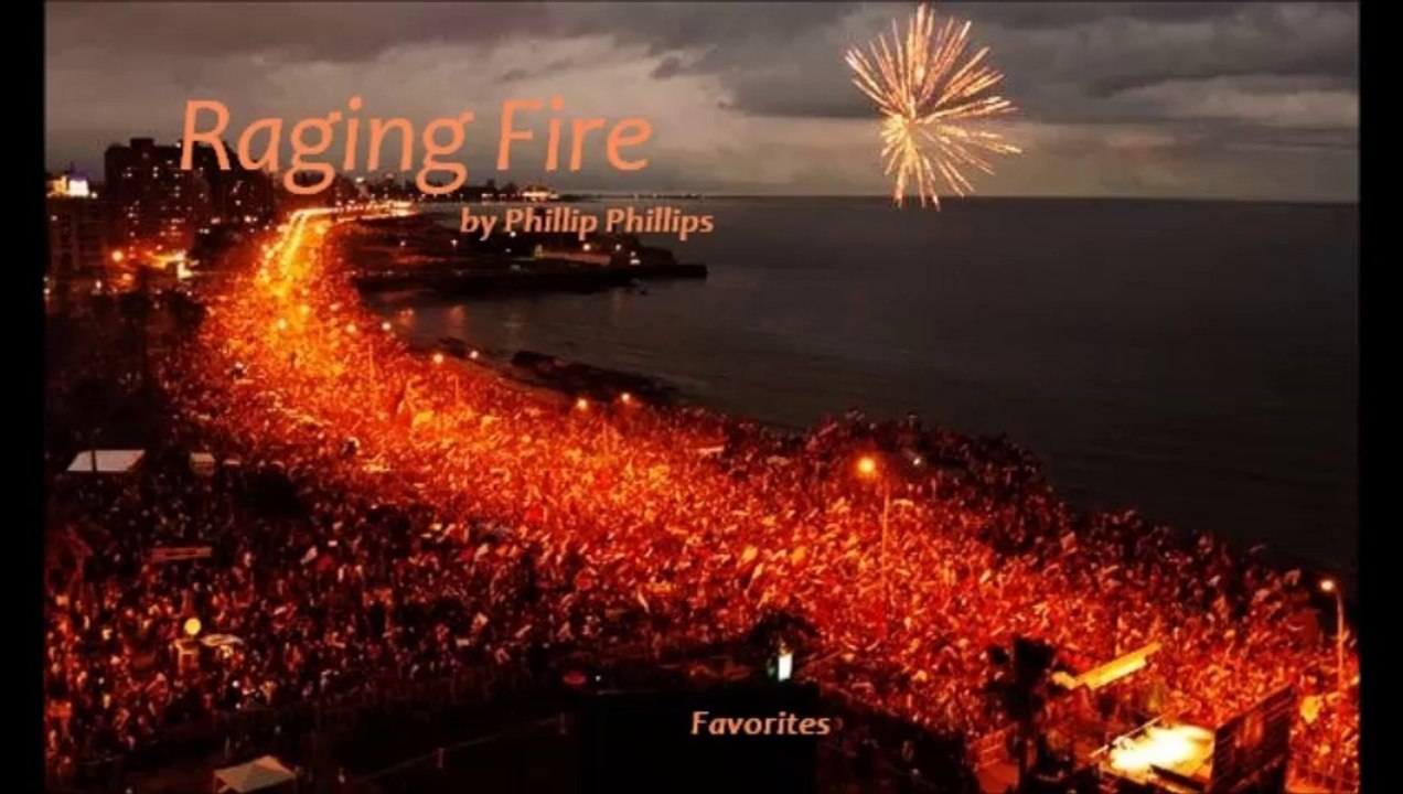 Raging Fire by Phillip Phillps (Favorites)