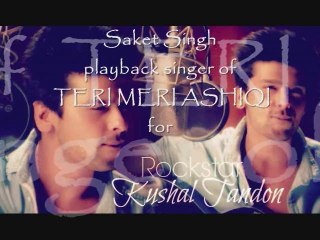 male playback singer of TERI MERI ASHIQI