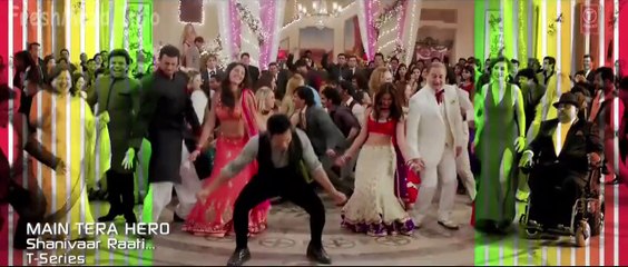 Shanivaar Raati - Main Tera Hero