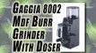 Gaggia 8002 MDF Burr Grinder With Doser Review - Best Burr Coffee Grinder Reviews