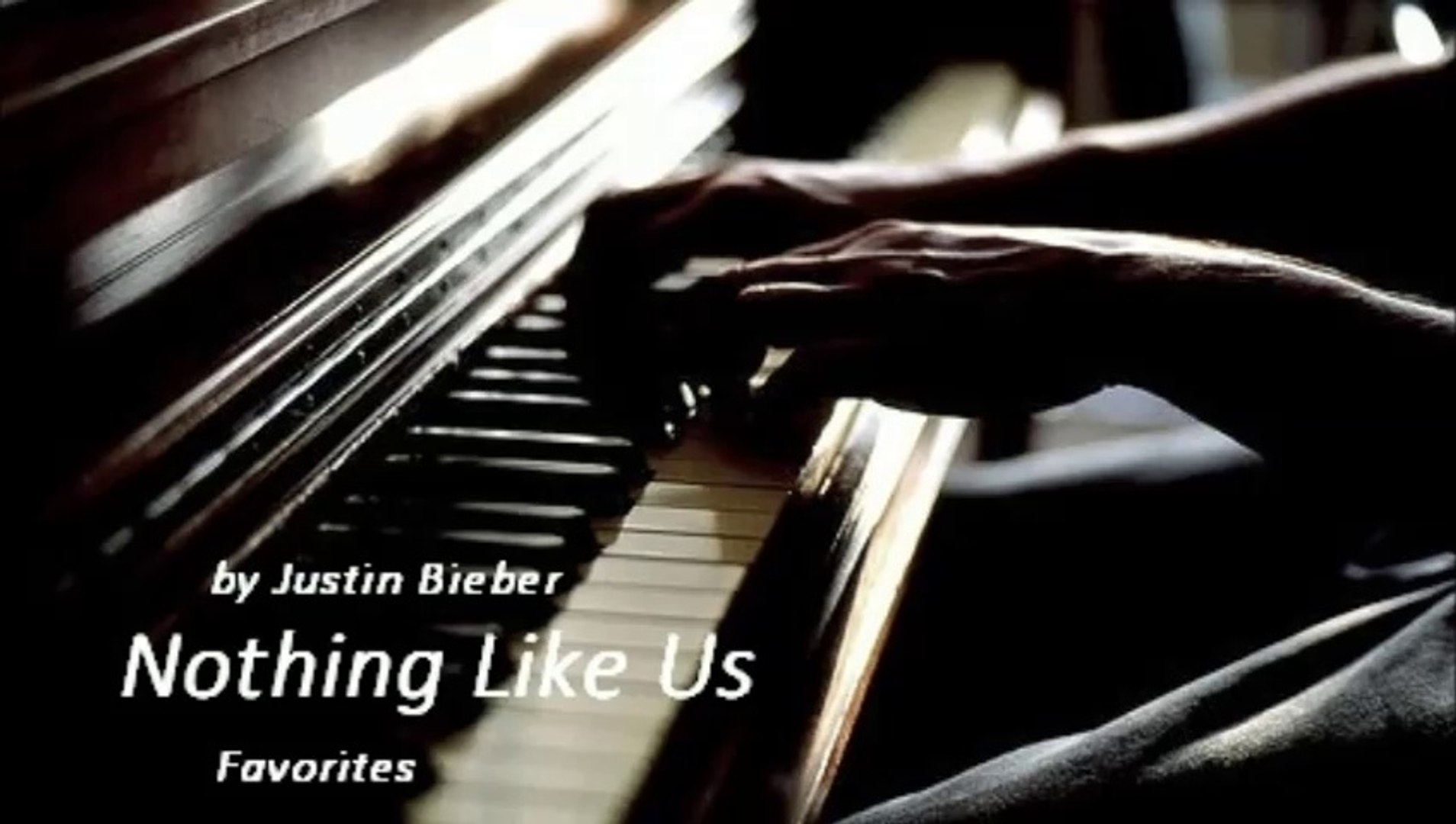 Nothing Like Us by Justin Bieber (Favorites)