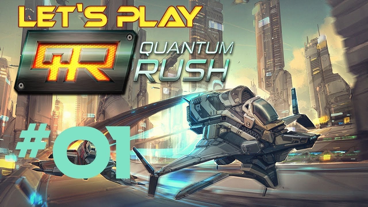 #01 Let's Play: Quantum Rush (Closed BETA) [DE | FullHD]
