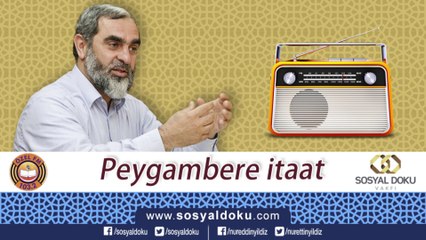 17) Peygambere İtaat / İyi Şeyler Programı - Özel fm -Nureddin YILDIZ - Sosyal Doku Vakfı