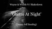 Wayne & Woods Vs' Shakedown - Ghetto At Night (Danny Jeff Bootleg)