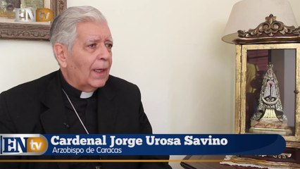 Cardenal Urosa: El gobierno tiene que bajar el tono de su discurso