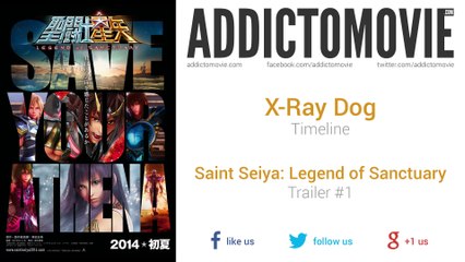 Saint Seiya: Legend of Sanctuary - Trailer #1 Music #1 (X-Ray Dog -Timeline)