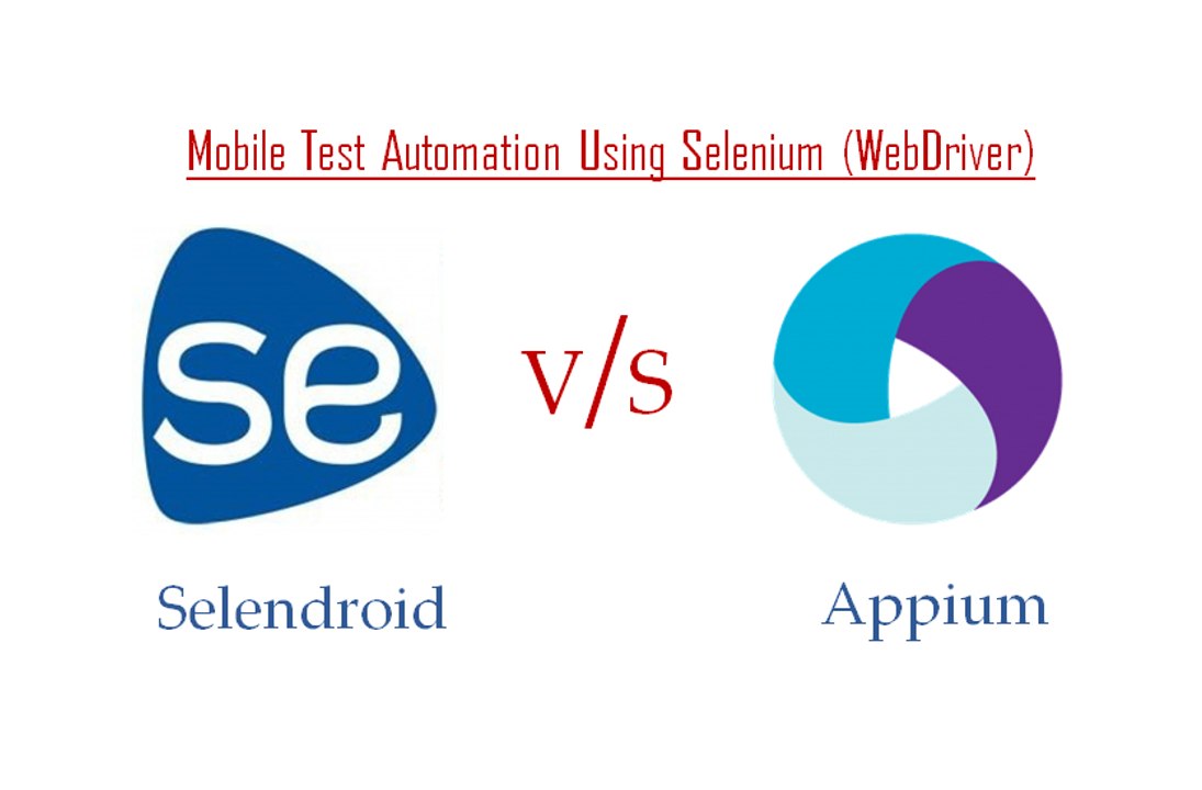 Selendroid V/S Appium : Mobile Test Automation Frameworks : Selenium WebDriver Automation
