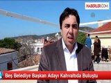 Beş Belediye Başkan Adayı Kahvaltıda Buluştu