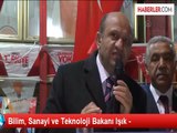 Bilim, Sanayi ve Teknoloji Bakanı Işık -