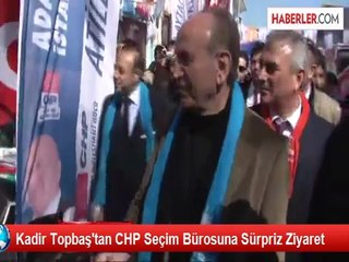 Kadir Topbaş'tan CHP Seçim Bürosuna Sürpriz Ziyaret
