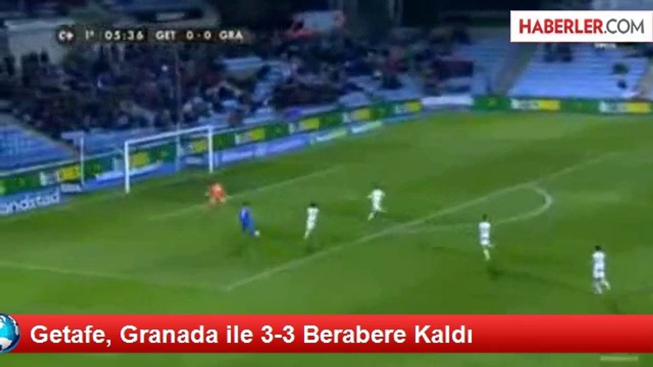 Getafe, Granada ile 3-3 Berabere Kaldı