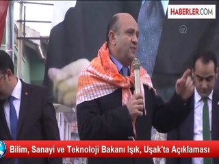Bilim, Sanayi ve Teknoloji Bakanı Işık, Uşak'ta Açıklaması