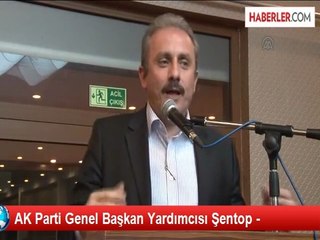 AK Parti Genel Başkan Yardımcısı Şentop -