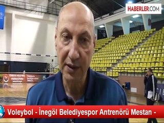 Voleybol - İnegöl Belediyespor Antrenörü Mestan -