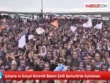 Çalışma ve Sosyal Güvenlik Bakanı Çelik Şanlıurfa'da Açıklaması