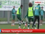 Bursaspor, Kayserispor'a Hazırlanıyor