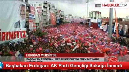 Başbakan Erdoğan: AK Parti Gençliği Sokağa İnmedi