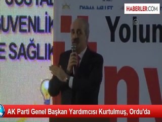 AK Parti Genel Başkan Yardımcısı Kurtulmuş, Ordu'da