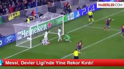 Messi, Devler Ligi'nde Yine Rekor Kırdı!