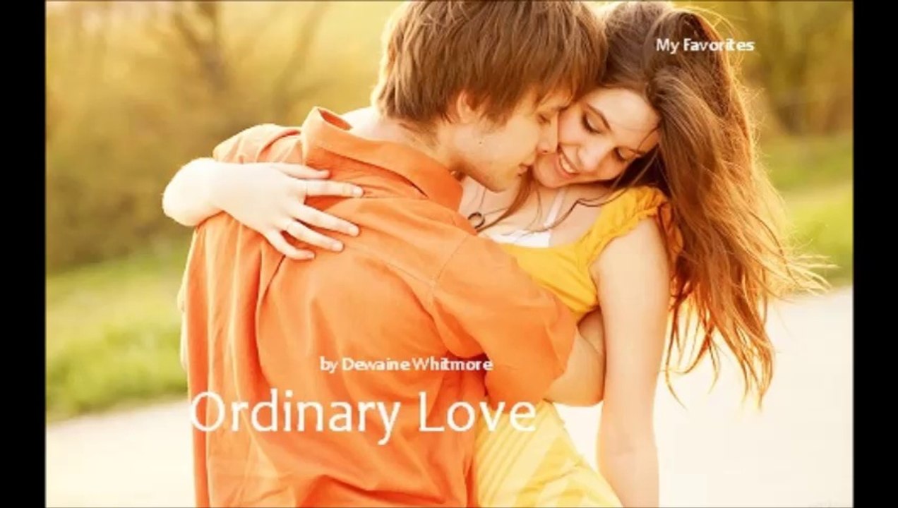 Ordinary Love by Dewaine Whitmore (R&B Favorites)