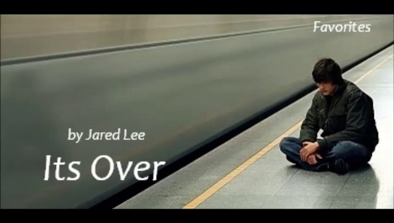 Its Over by Jared Lee