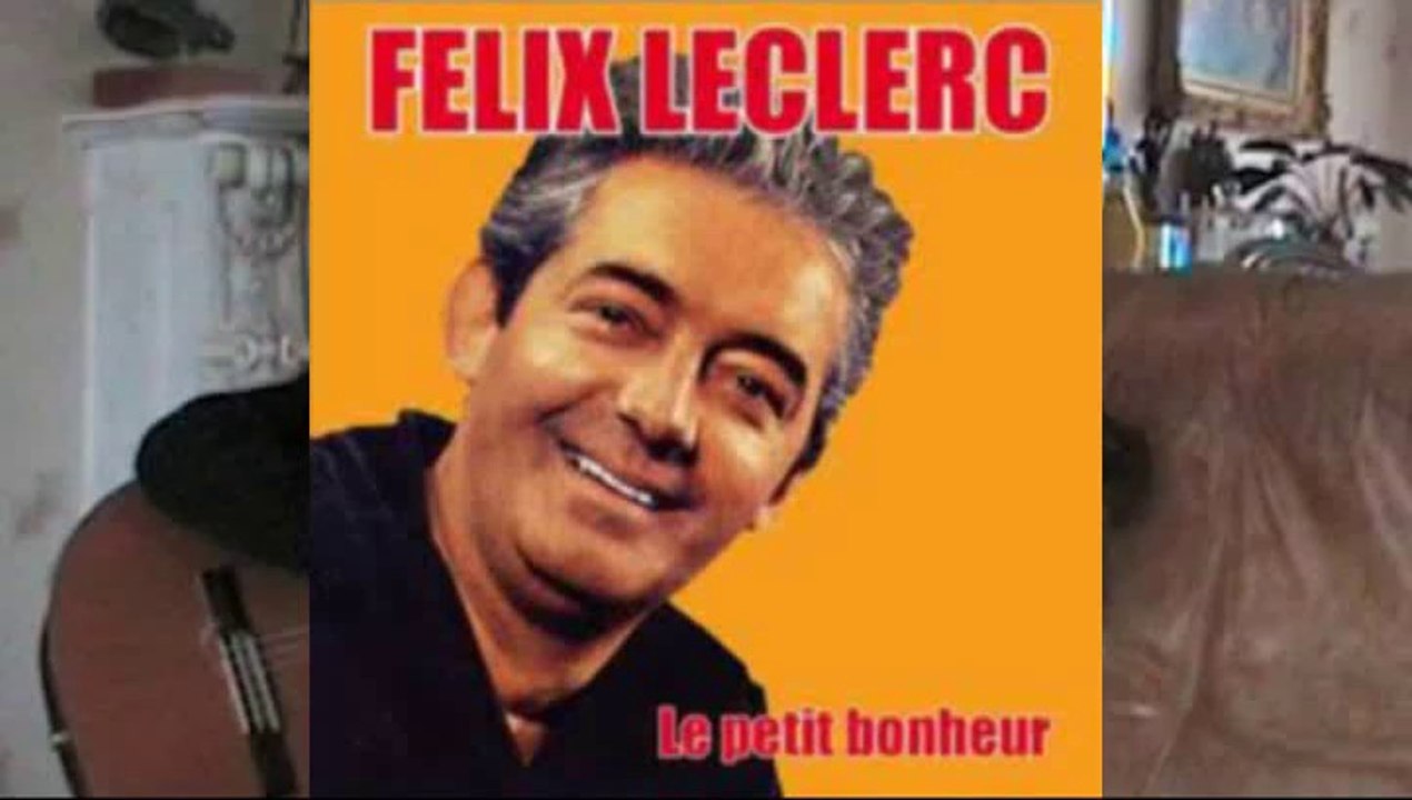 Le petit bonheur, Reprise, Félix Leclerc