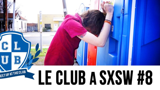 Le Club at SXSW #8 : The Débilos Episode