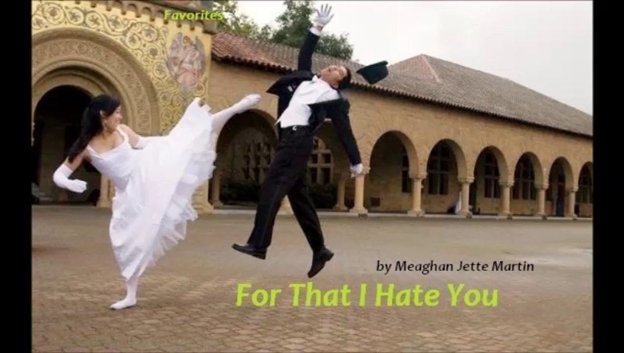 For That I Hate You by Meaghan Jette Martin (Favorites)
