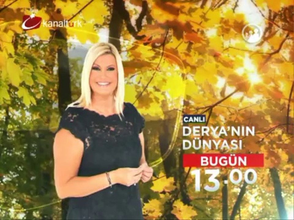 "DERYA'NIN DÜNYASI " 11 Aralık Salı Saat 13:00'de Kanaltürk Ekranında...