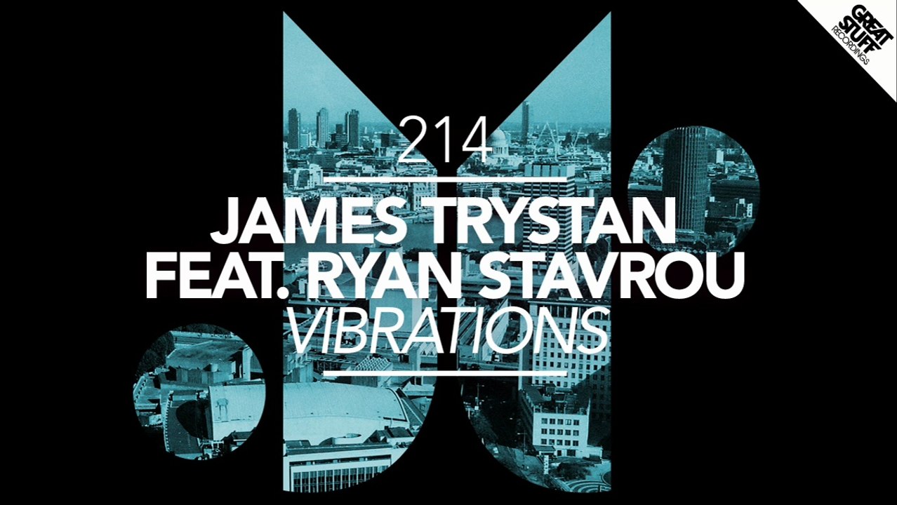 James Trystan & Ryan Stavrou - Vibrations feat. Ryan Stavrou (Mario Ochoa Remix) [Great Stuff]