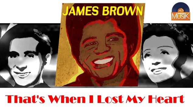 James Brown - That's When I Lost My Heart (HD) Officiel Seniors Musik